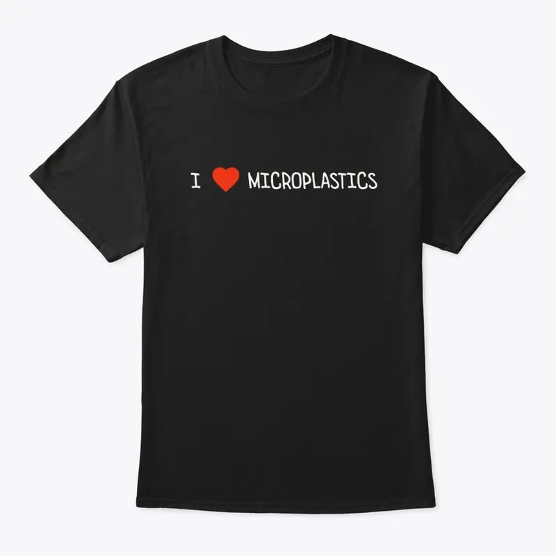 I <3 Microplastics